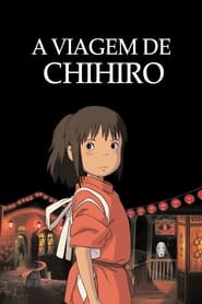 Assista o filme A Viagem de Chihiro Online