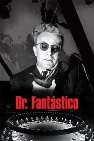 Assista o filme Dr. Fantástico Online