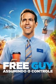 Assista o filme Free Guy: Assumindo o Controle Online