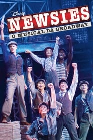Assista o filme Newsies: O Musical da Broadway Online