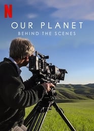Assista o filme Our Planet: Behind The Scenes Online