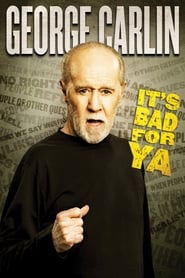 Assista o filme George Carlin: It's Bad for Ya! Online