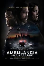 Assista o filme Ambulância: Um Dia de Crime Online