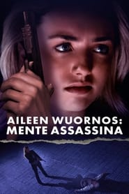 Assista o filme Aileen Wuornos: Mente Assassina Online