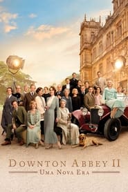Assista o filme Downton Abbey II: Uma Nova Era Online