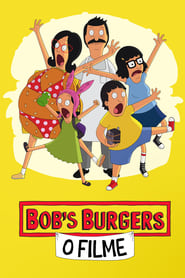 Assista o filme Bob's Burger: O Filme Online