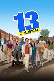Assista o filme 13: O Musical Online