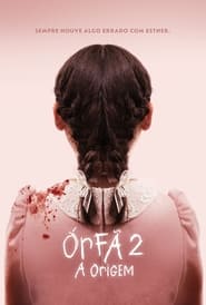 Assista o filme Órfã 2: A Origem Online
