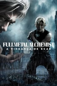 Assista o filme Fullmetal Alchemist: A Vingança de Scar Online