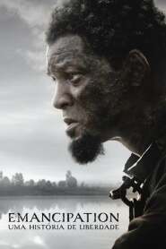 Assista o filme Emancipation: Uma História de Liberdade Online