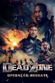 Assista o filme Dead Zone: Operação Resgate Online