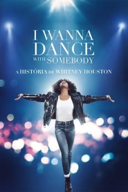 Assista o filme I Wanna Dance with Somebody - A História de Whitney Houston Online