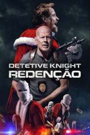 Assista o filme Detetive Knight: Redenção Online