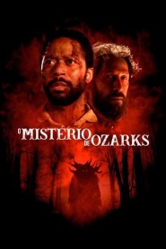 Assista o filme O Mistério de Ozarks Online