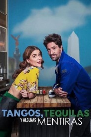 Assista o filme Tangos, Tequilas e Algumas Mentiras Online