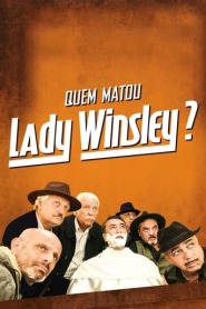 Assista o filme Quem Matou Lady Winsley ? Online