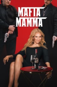 Assista o filme Mafia Mamma: De Repente Criminosa Online