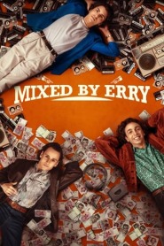 Assista o filme Mixed by Erry Online