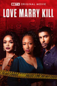 Assista o filme Love Marry Kill Online