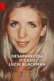 Assista o filme Desaparecida: O Caso Lucie Blackman Online