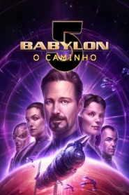 Assista o filme Babylon 5: O Caminho Online