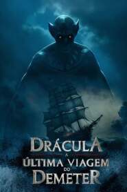 Assista o filme Drácula: A Última Viagem do Deméter Online