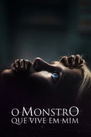 Assista o filme O Monstro que vive em Mim Online