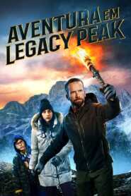 Assista o filme Aventura em Legacy Peak Online