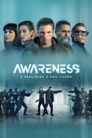 Assista o filme Awareness: A Realidade é Uma Ilusão Online