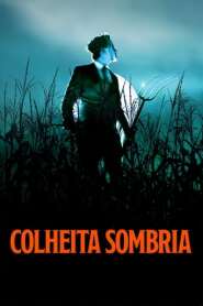 Assista o filme Colheita Sombria Online