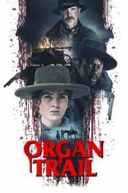 Assista o filme Organ Trail: Sobrevivência Online
