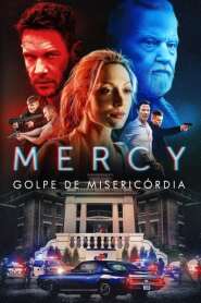 Assista o filme Mercy: Golpe de Misericórdia Online
