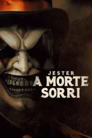 Assista o filme Jester: A Morte Sorri Online