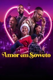 Assista o filme Amor em Soweto Online