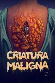 Assista o filme Criatura Maligna Online
