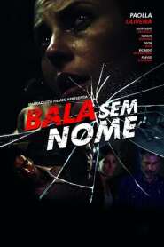Assista o filme Bala Sem Nome Online