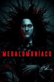 Assista o filme Megalomaníaco Online