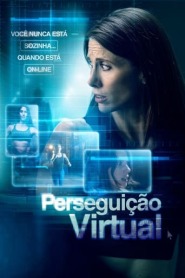 Assista o filme Perseguição Virtual Online