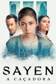 Assista o filme Sayen: A Caçadora Online