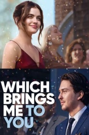 Assista o filme Which Brings Me to You Online