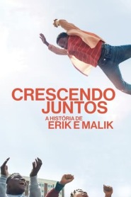 Assista o filme Crescendo Juntos: A História de Erik e Malik Online